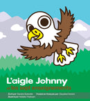 L'aigle Johnny et les sept enseignements (Johnny Eagle and The Seven Teachings) (FR)