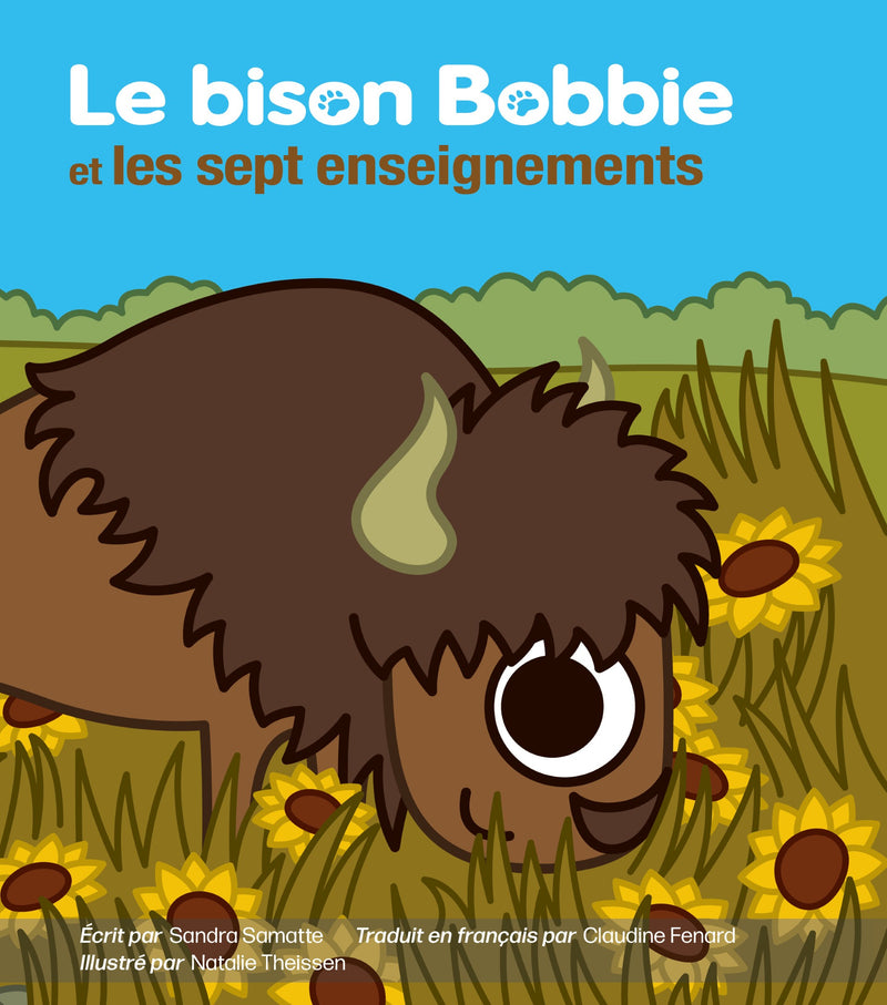 Le bison Bobbie et les sept enseignements (Bobbie Bison and The Seven Teachings) (FR)