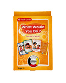 What Would You Do? (Flash Cards)