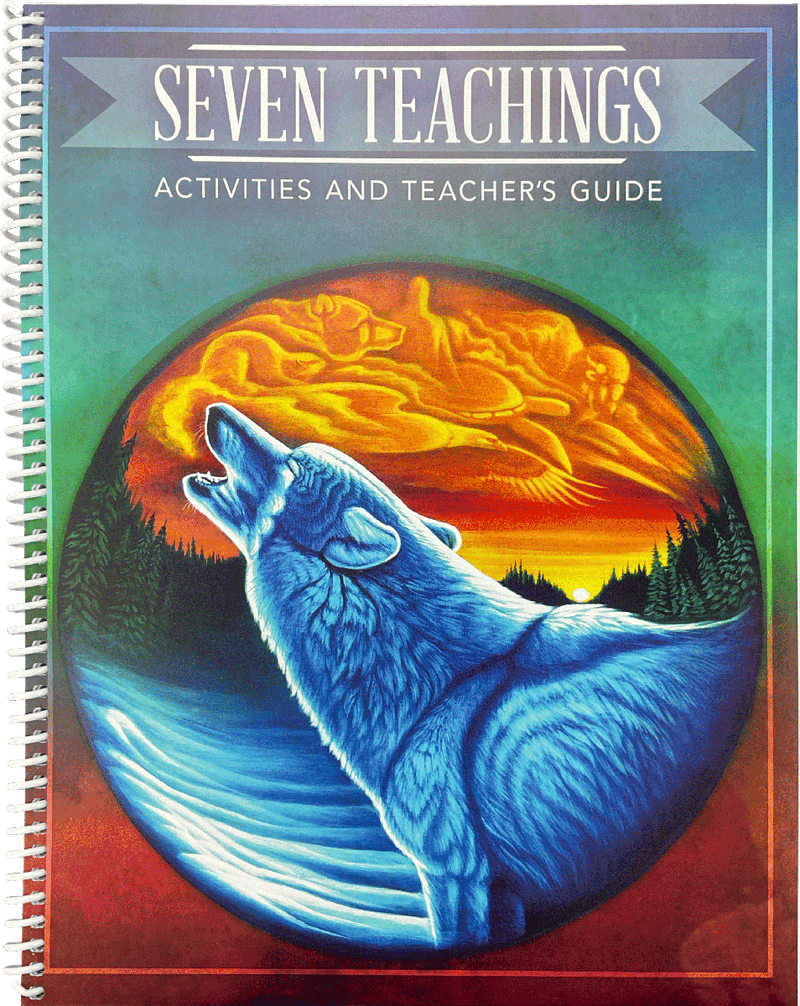 Seven Teachings Student Activity and Teacher's Guide Book