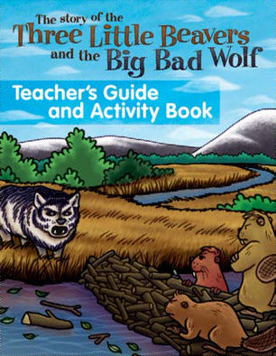 Three Little Beavers Teachers Guide and Activity Book