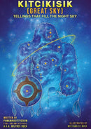 Kitcikisik (Great Sky): Tellings That Fill the Night Sky