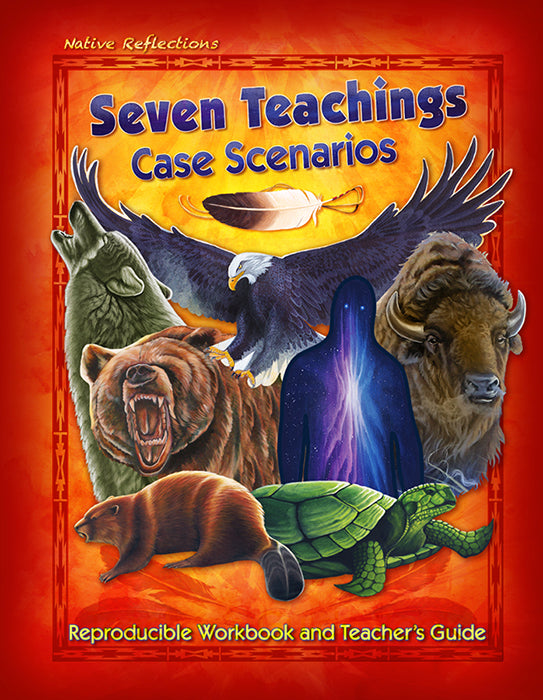 Seven Teachings Case Scenarios Resource Book