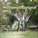 E Meshkwadooniged Mitig: The Trading Tree