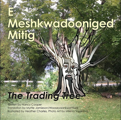 E Meshkwadooniged Mitig : The Trading Tree