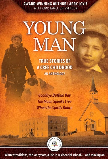 Young Man : True Stories of a Cree Childhood